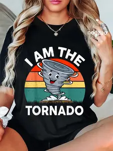 100% Cotton Unisex I Am The Tornado Boy Storm Chaser Funny Graphic T-Shirt