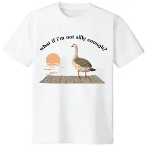 Cotton Funny Goose T-Shirt Duck Shirt.What If I'M Silly Enough.Meme T-Shirt Gift Idea.Trending Tee Tshirt.Bird Nerd Animal Graphic Memes Casual Cotton Menswear Classic Outfits T-Shirt For Men And Women