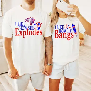 I Like How She Explodes T-shirt, I Like How He Bangs T-shirt, Matching 4th Of July Couple Tee, American Couple Shirt, Fourth of July shirts, Cute Gift