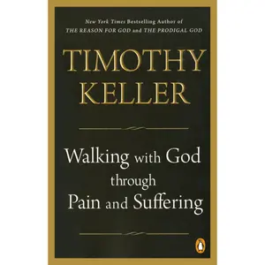 Walking with God Through Pain and Suffering -- Timothy Keller - Paperback
