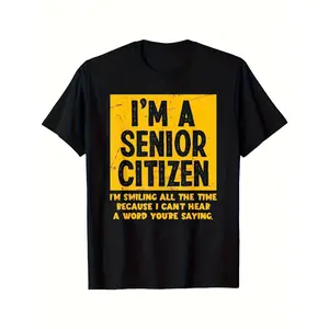 Funny Senior Citizen T-Shirt for Men: Soft Oversized Fit Cotton Tee with "I'm a Senior Citizen" Slogan & Smiling Face Print, Humorous Retirement Gift & Father's Day Shirt | Plus Size Available for Humor Apparel & Casual Wear