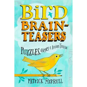 Bird Brainteasers by Patrick Merrell [Paperback Book]