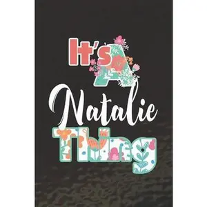 USED-It's Natalie Thing: First Name Funny Sayings Personalized Customized Names Women Girl Mother's day Gift Notebook Journal by Journals, Day Writing (Paperback)