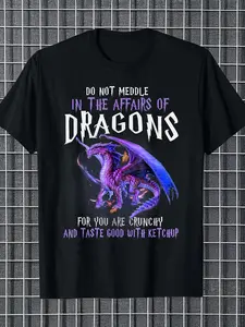 Do Not Meddle with Dragon Affairs Because You Are Fragile T-Shirt- 100%
