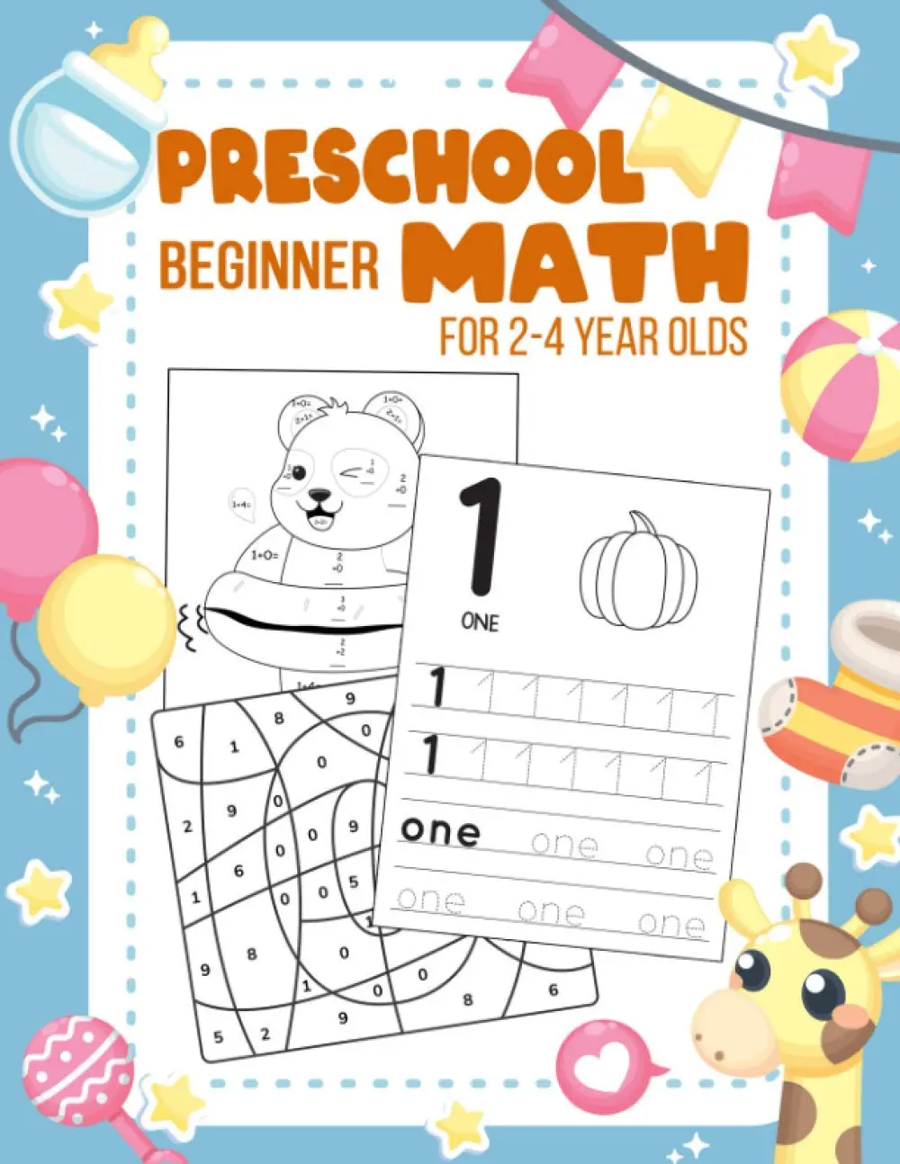 Preschool Beginner Math For 2-4 Year Olds: Addition, Subtraction, Tracing Numbers, Colouring, and More Games! Worksheets Kindergarten and Kids (Maths Activity Book)