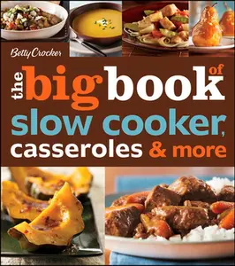 USED-The Big Book of Slow Cooker, Casseroles & More by Betty Crocker (Paperback)
