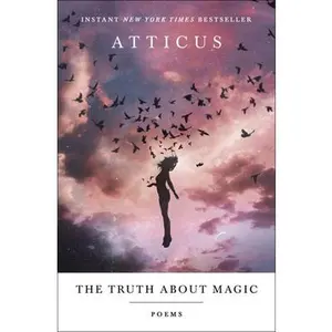 USED-The Truth about Magic: Poems by Atticus (Paperback)