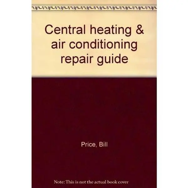 USED Book - Central heating & air conditioning repair guide by Billy L Price (Hardcover) - english