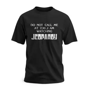 T-Shirt Jeopardy Novelty Girl Event Shirt Short Sleeve Shirts Women Tee Gift for Men Friend Family Big Boy Unisex