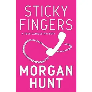 USED-Sticky Fingers: A Tess Camillo Mystery (An Alyson Mystery) by Morgan Hunt (Paperback)