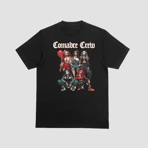 Say "Comadre crew" shirt