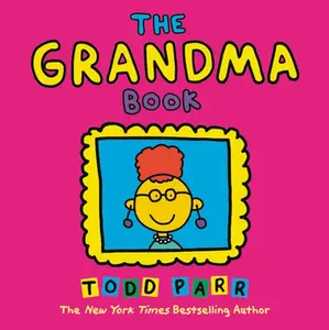 USED-The Grandma Book by Parr, Todd (Paperback)