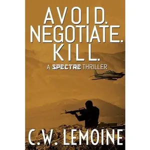 USED-Avoid. Negotiate. Kill. by Lemoine, C. W. (Paperback)
