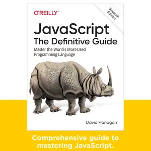 JavaScript: The Definitive Guide (7th Edition)" – Learn the world’s most-used programming language with expert tips and real-world examples!