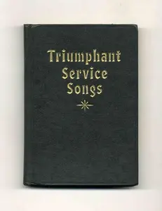 USED-Triumphant Service Songs: An All Purpose Book Prepared to Meet the Requirements of Every Department of Church Work, Round Notes (Hardcover)