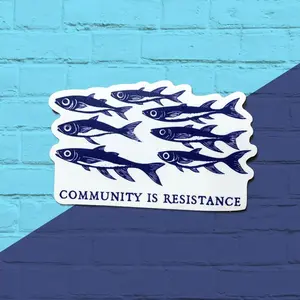 Community Is Resistance Sticker - School of Fish Decal, Mutual Aid, Anti Capitalist, Leftist Vinyl Sticker, Waterproof Outdoor Decal