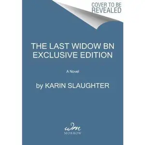 USED-The Last Widow: A Novel by Karin Slaughter, The Will Trent Series, Book 9 **Barnes&Noble Exclusive Edition** by Karin Slaughter (Hardcover)