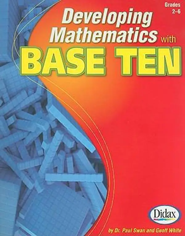 USED-Developing Mathematics with Base Ten, Grades 2-6 by Swan, Paul (Paperback)