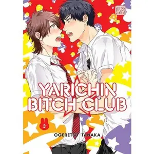 Yarichin b*tch Club, Vol. 3 -- Ogeretsu Tanaka - Paperback