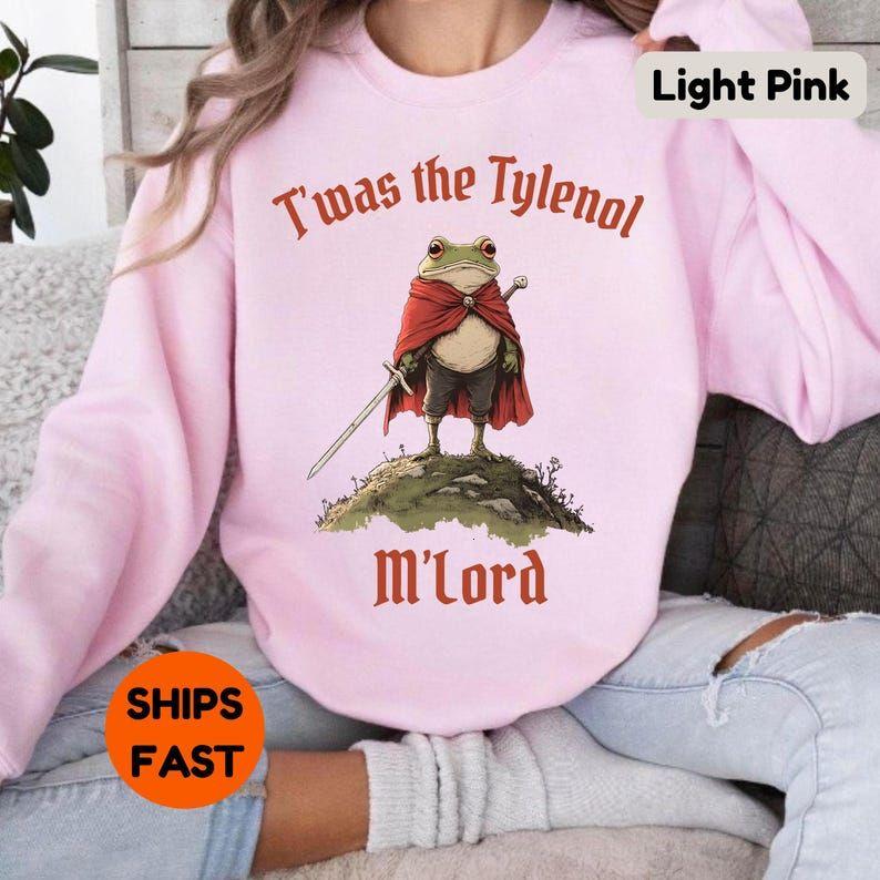 Tylenol T-shirt, Twas the Tylenol M'lord Funny Anti RFK Frog Liberal Meme Sweatshirt