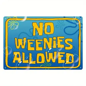 No Weenies Allowed Slogan Graphic Metal Tin Sign (1 Piece), Waterproof Wall Hanging Sign For Home Restaurant Cafe Decor 8x12 IN