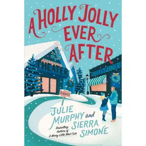 A Holly Jolly Ever After: A Christmas Notch Novel by Julie Murphy||Sierra Simone [Paperback Book]