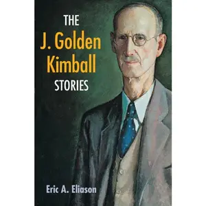 USED-The J. Golden Kimball Stories by Eliason, Eric A. (Paperback)