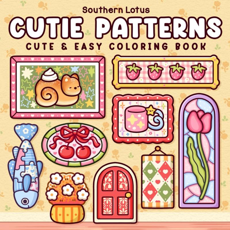 Cutie Patterns: Coloring Book for Adults and Teens, Bold and Easy Designs for Stress Relief and Relaxation Featuring Daily Cozy Pattern and Mandala, Paperback