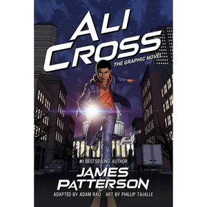 Ali Cross: The Graphic Novel by James Patterson, Adam Rau, Phillip Tajalle [Hardcover Book]