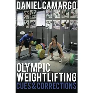 USED-Olympic Weightlifting: Cues & Corrections by Daniel Camargo (Paperback)