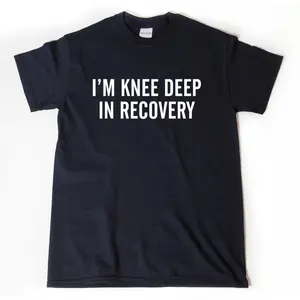 I'm Knee Deep In Recovery T-Shirt, Knee Replacement Get Well Soon Gift Shirt