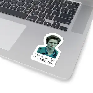 This is the skin of a k*ller Bella Sticker, Edward sticker, T.wilight Funny Sticker, Gift for fans