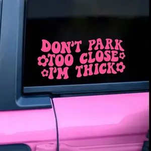 'Don't Park Too Close' Funny Vinyl Decal for Car Windows - Waterproof & Weatherproof, Easy to Apply & Remove - Hangable, Ornaments
