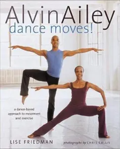 USED-Alvin Ailey Dance Moves!: A New Way to Exercise by Lise Friedman (Paperback)