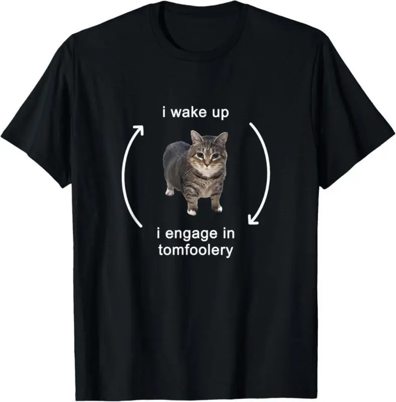 Funny Cat Meme T-Shirt with "I Engage in Tomfoolery" Quote, Soft Menswear Streetwear, Round Neck & Short Sleeve