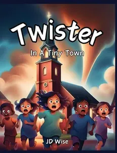 Twister In A Tiny Town -- Jd Wise, Paperback