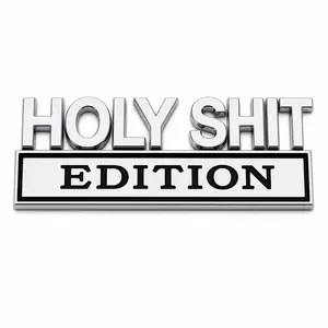 HOLY SHIT Edition 3D Zinc Alloy Car Emblem Badge, Adhesive Auto Decal for Truck SUV Tailgate Fender