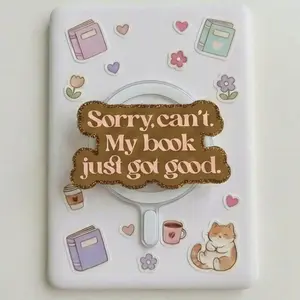 Magneticphonegrips “Sorry Can’t My Book Just Got Good” Bookish Quote Phone Grip, Cozy Reader Kindleholder Accessory Gift for Book Lovers