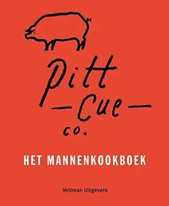 USED-Pitt Cue co.: het mannenkookboek (Dutch Edition) by Pitt Cue co. (Hardcover)