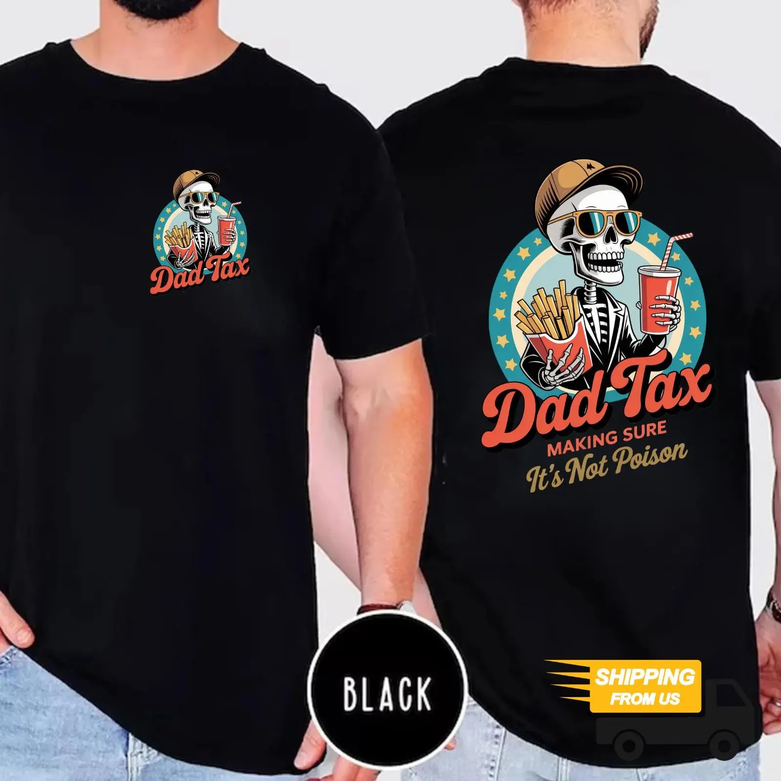 2-side Dad Tax Shirt, Making Sure It's Not Poison Gift for Dad, Funny Dad Tax Skeleton Shirt, Dad Jokes Gift For Him, Fathers Day Gift