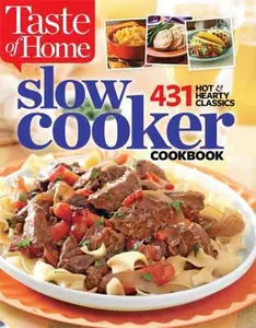USED-Taste of Home Slow Cooker Cookbook: 431 Hot & Hearty Classics by Taste of Home (Paperback)