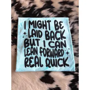 I Might Be Laid Back Tee