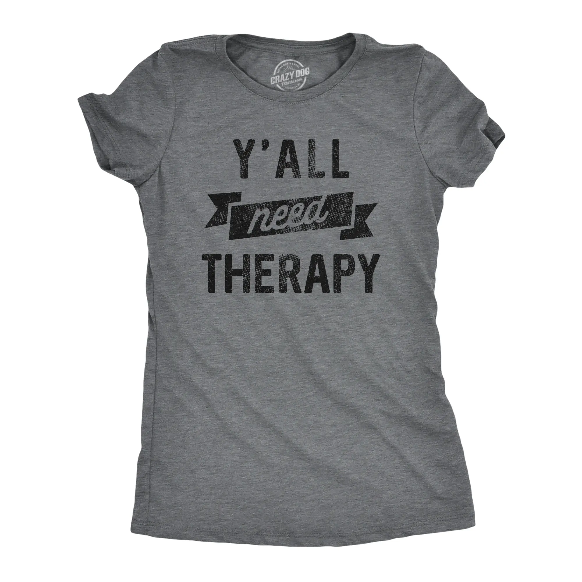Womens Yall Need Therapy T Shirt Funny Mental Health Counseling Joke Tee for Ladies Funny Womens T Shirts Cute Vintage Fashion Casual Ladies T-Shirt Gift Sarcastic Tops for Women Funny mental health Top Women's Dark Grey