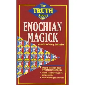 USED-The Truth About Enochian Magick (Truth About Series) by Betty Schueler (Paperback)