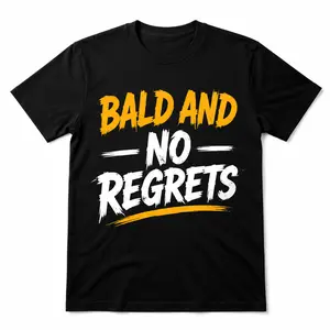 Funny Dad T-Shirt, Bald and No Regrets, Father's D