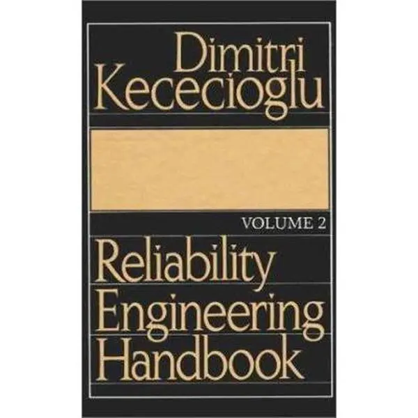 USED Book - Reliability Engineering Handbook (Volume 2) by Dimitri Kececioglu (Hardcover) - english