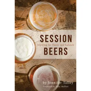 USED-Session Beers: Brewing for Flavor and Balance by Talley, Jennifer (Paperback)