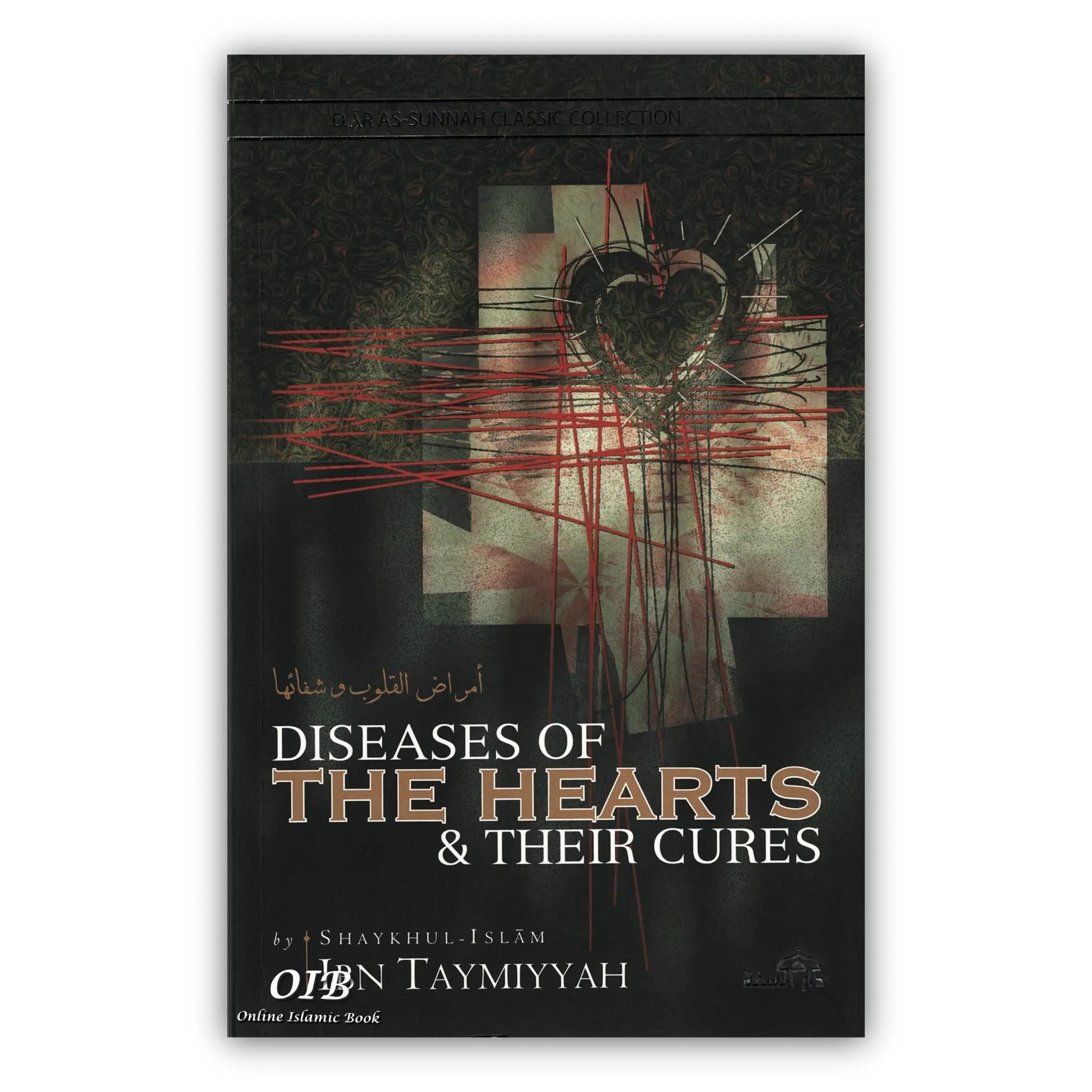Diseases Of The Hearts & Their Cures By Shaykhul-Islam Ibn Taymiyyah-Dar As Sunnah islamic Books