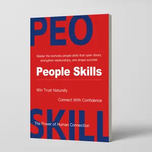 People Skills Book | Master Social Skills, Communication Skills, Conversation Skills, Confidence, Relationships, and Influence in Life and Work