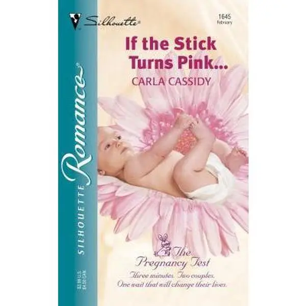 USED Book - If the Stick Turns Pink... (The Pregnancy Test) by Carla Cassidy (Unknown) - english
